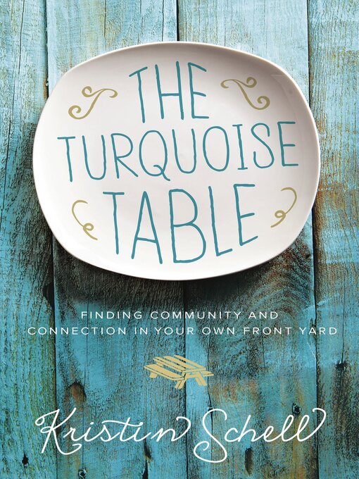 Title details for The Turquoise Table by Kristin Schell - Available